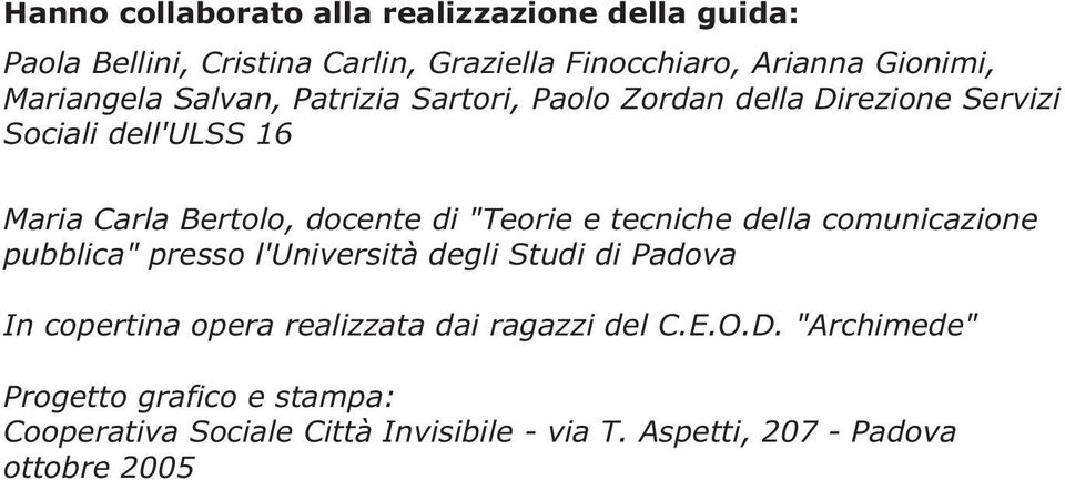 "Teorie e tecniche della comunicazione pubblica" presso l'università degli Studi di Padova In copertina opera realizzata dai