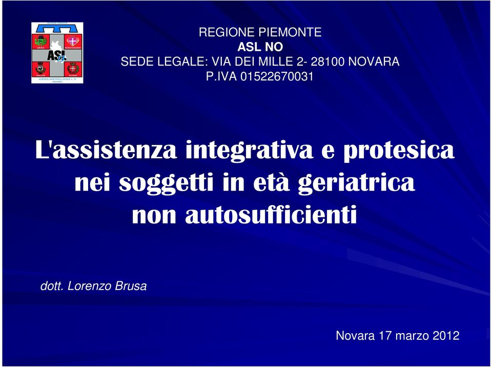 IVA 01522670031 L'assistenza integrativa e protesica