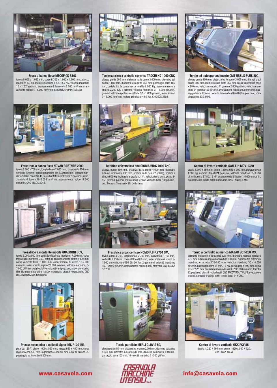 000 mm/min, CNC HEIDENHAIN TNC 355 Tornio parallelo a controllo numerico TACCHI HD 1000 CNC altezza punte 500 mm, distanza fra le punte 3.000 mm, diametro sul banco 1.