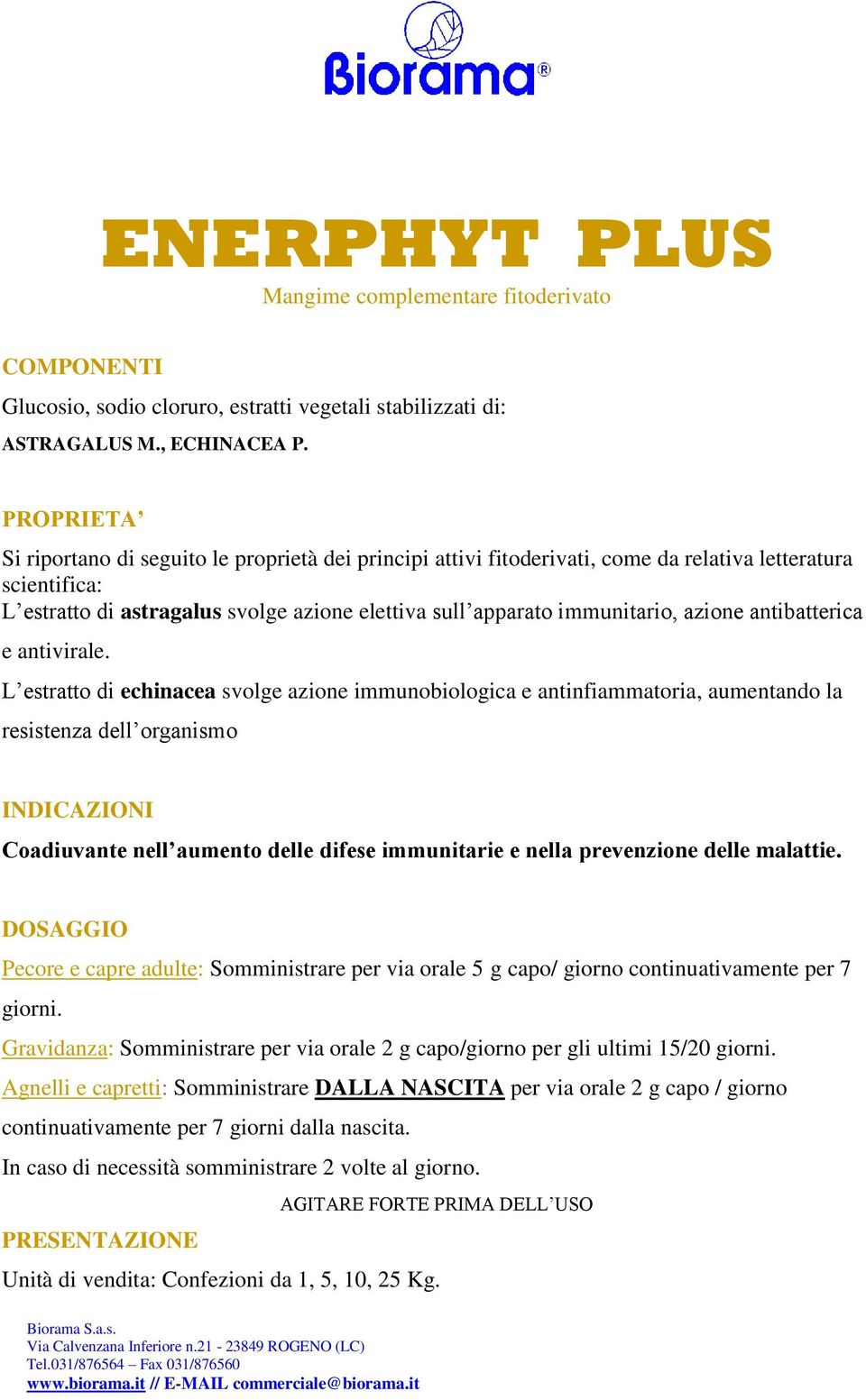 L estratto di echinacea svolge azione immunobiologica e antinfiammatoria, aumentando la resistenza dell organismo Coadiuvante nell aumento delle difese immunitarie e nella prevenzione delle malattie.