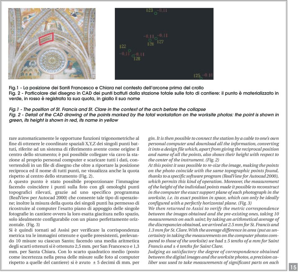 1 - The position of St. Francis and St. Clare in the context of the arch before the collapse Fig.