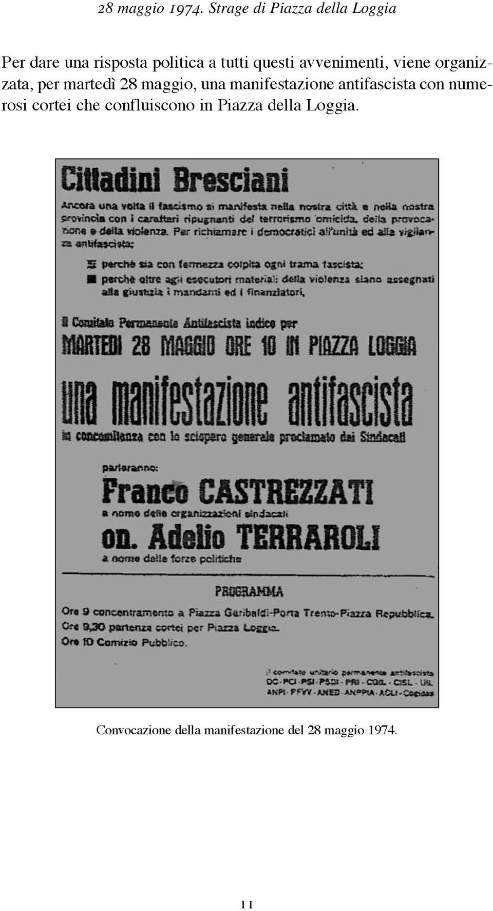 questi avvenimenti, viene organizzata, per martedì 28 maggio, una