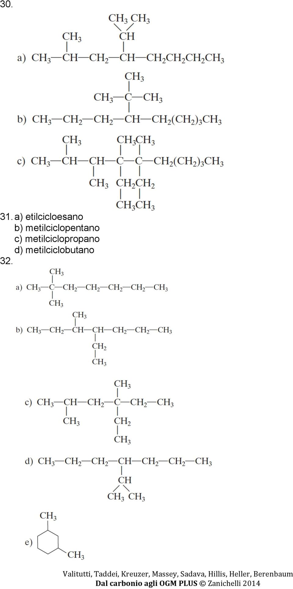 metilciclopentano c)