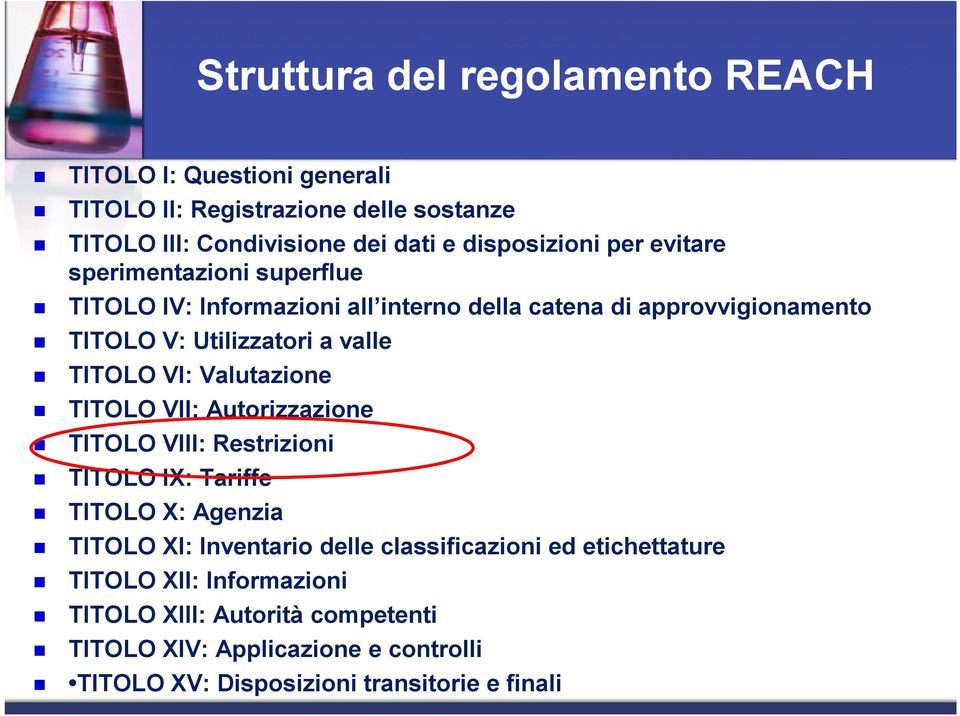 Valutazione TITOLO VII: Autorizzazione TITOLO VIII: Restrizioni TITOLO IX: Tariffe TITOLO X: Agenzia TITOLO XI: Inventario delle classificazioni ed