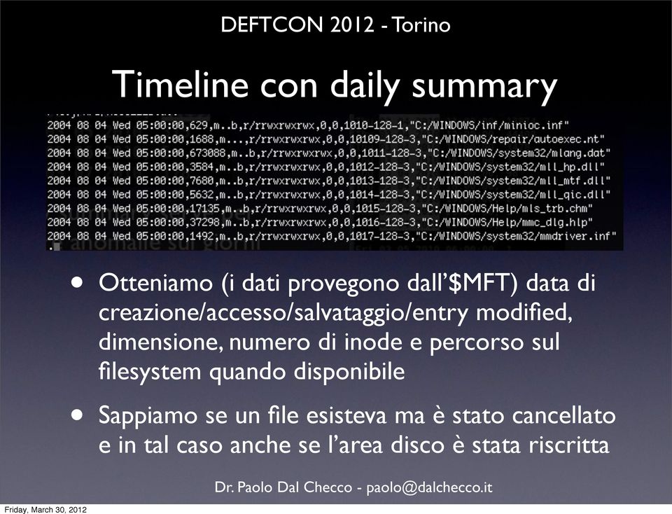 e percorso sul filesystem quando disponibile Sappiamo se un file esisteva