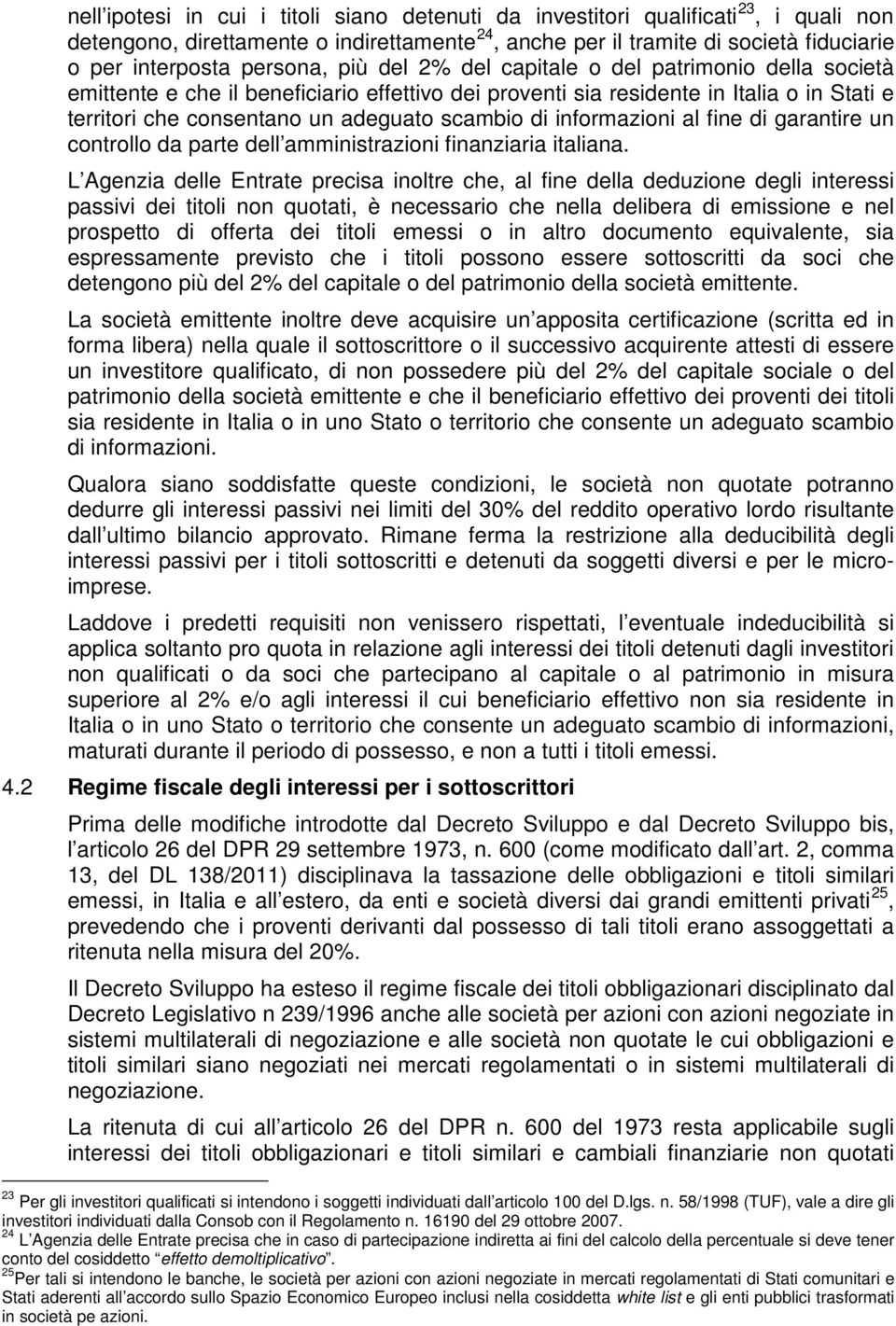 scambio di informazioni al fine di garantire un controllo da parte dell amministrazioni finanziaria italiana.