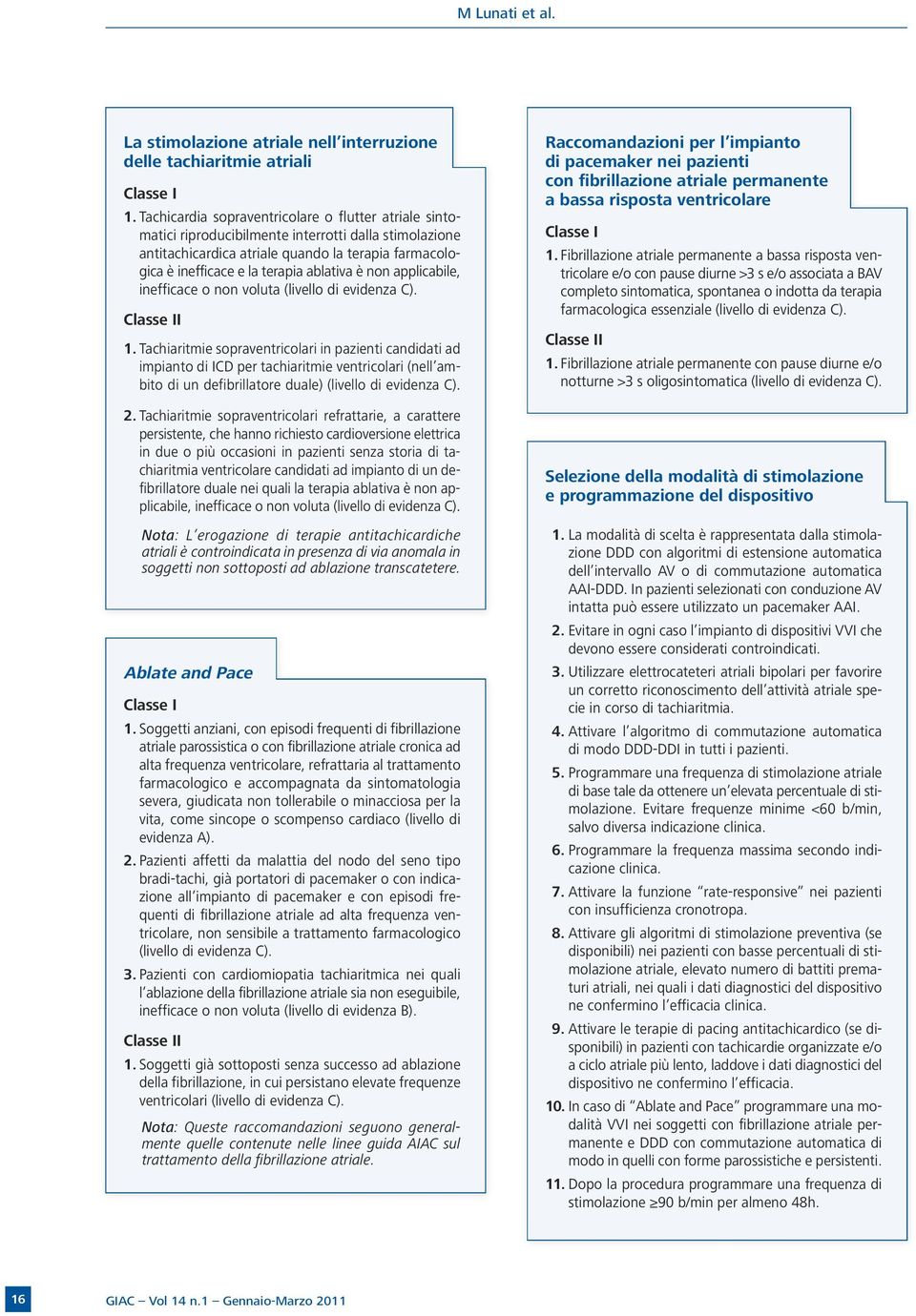 è non applicabile, inefficace o non voluta (livello di evidenza C). Classe II 1.