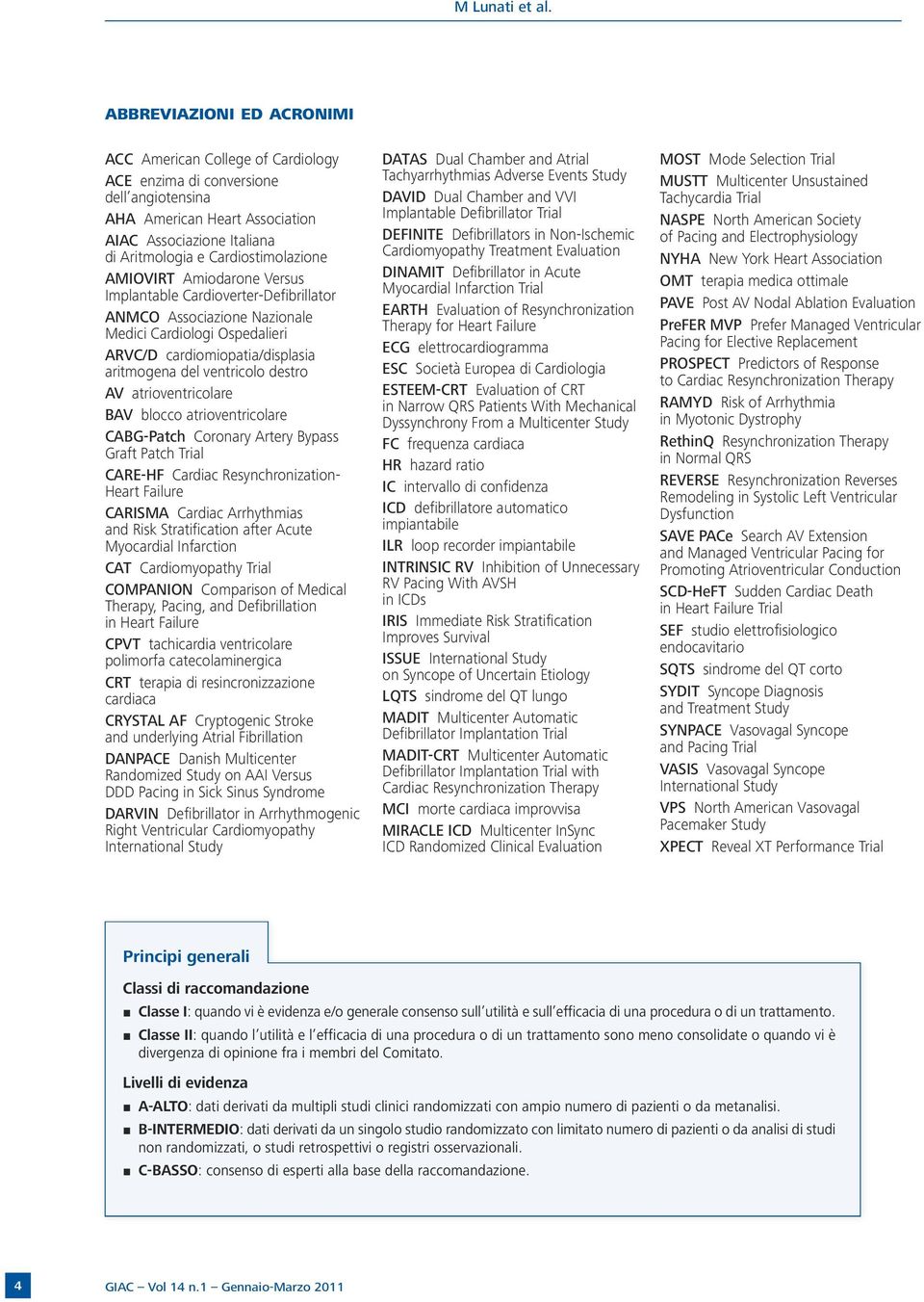 AMIOVIRT Amiodarone Versus Implantable Cardioverter-Defibrillator ANMCO Associazione Nazionale Medici Cardiologi Ospedalieri ARVC/D cardiomiopatia/displasia aritmogena del ventricolo destro AV