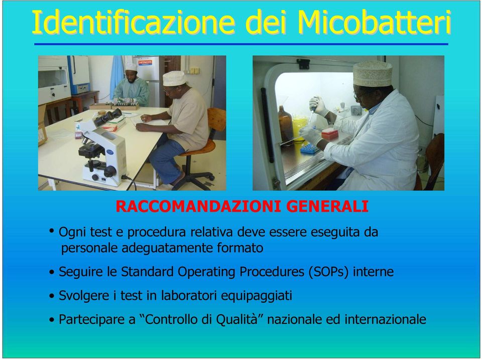 Seguire le Standard Operating Procedures (SOPs) interne Svolgere i test in