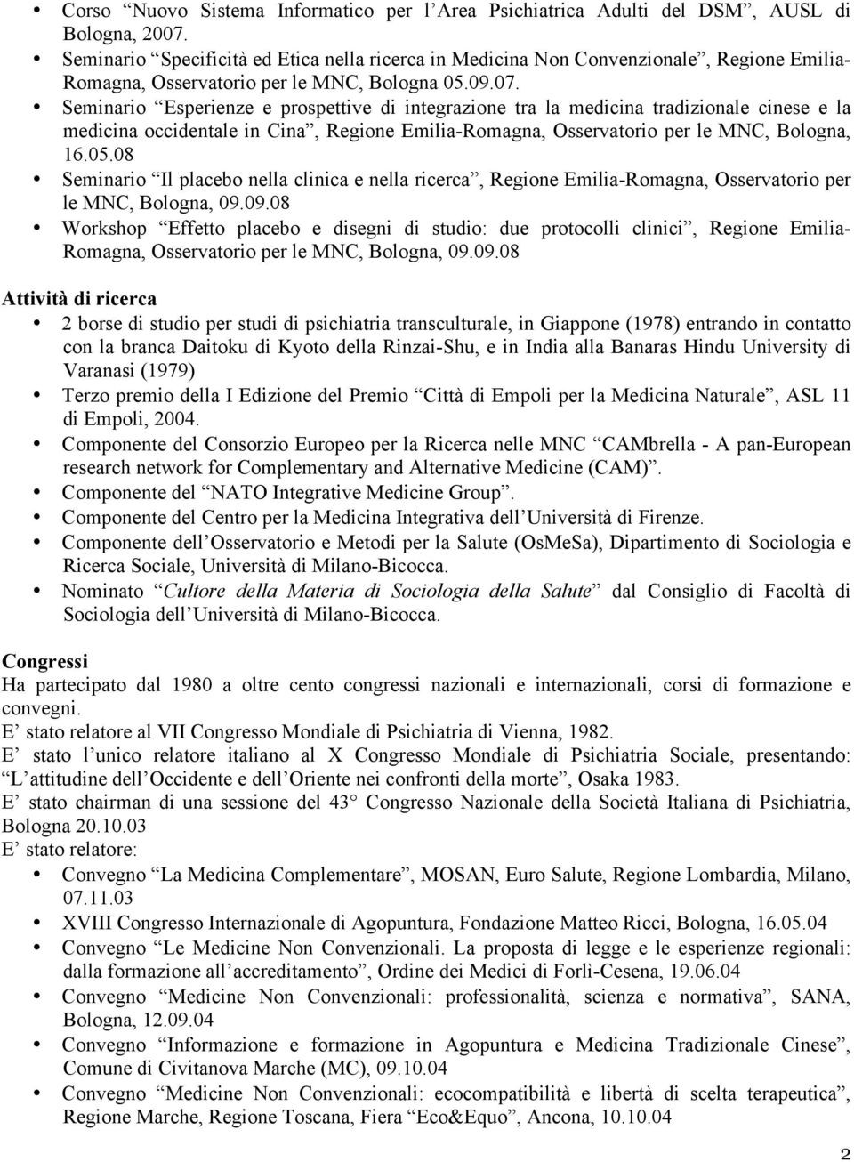 Seminario Esperienze e prospettive di integrazione tra la medicina tradizionale cinese e la medicina occidentale in Cina, Regione Emilia-Romagna, Osservatorio per le MNC, Bologna, 16.05.