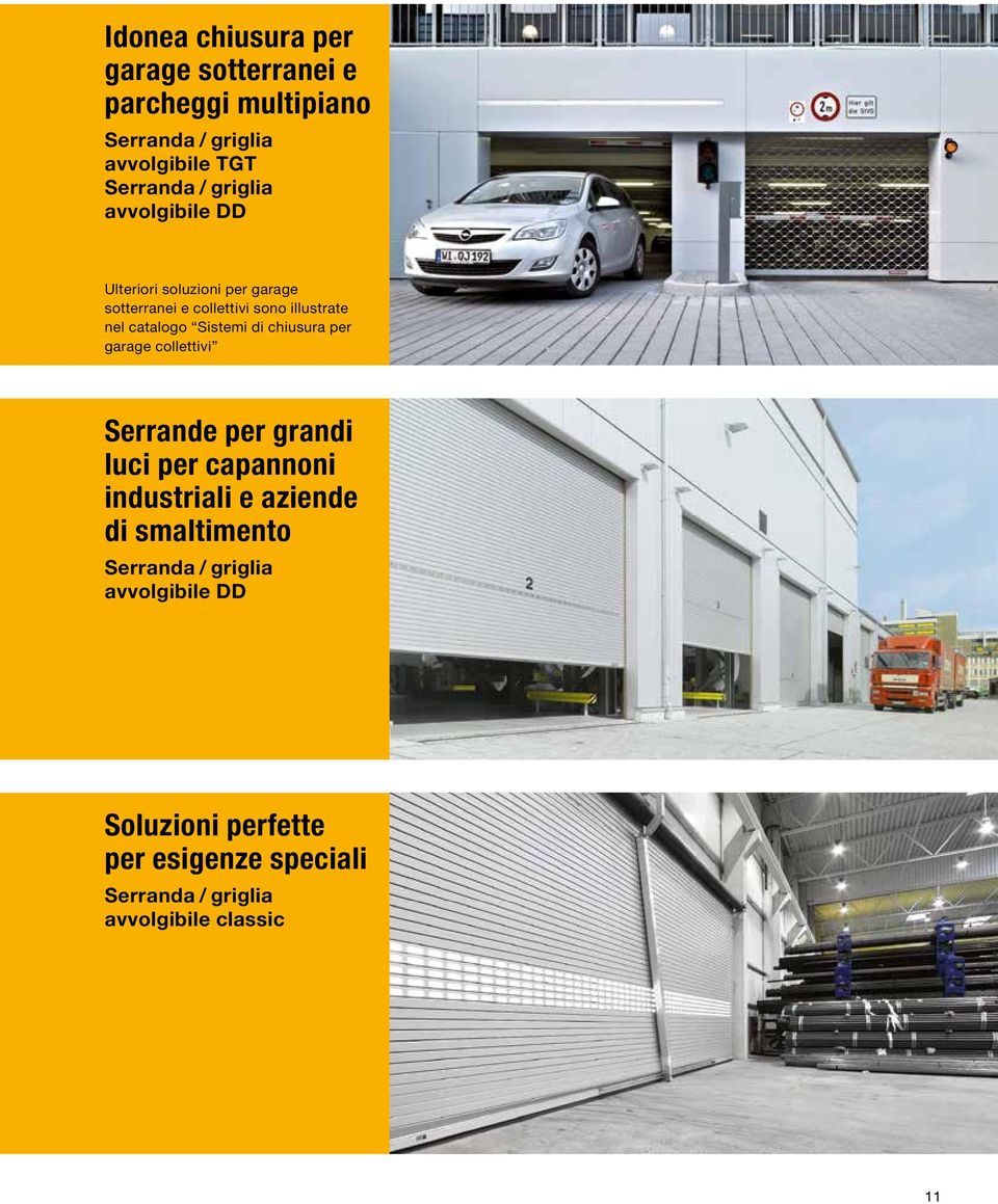 Sistemi di chiusura per garage collettivi Serrande per grandi luci per capannoni industriali e aziende di