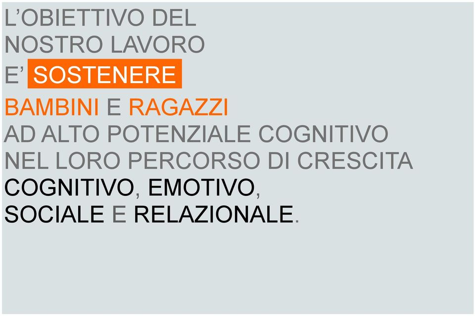 POTENZIALE COGNITIVO NEL LORO PERCORSO