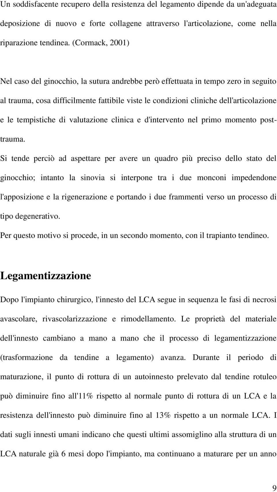 tempistiche di valutazione clinica e d'intervento nel primo momento posttrauma.