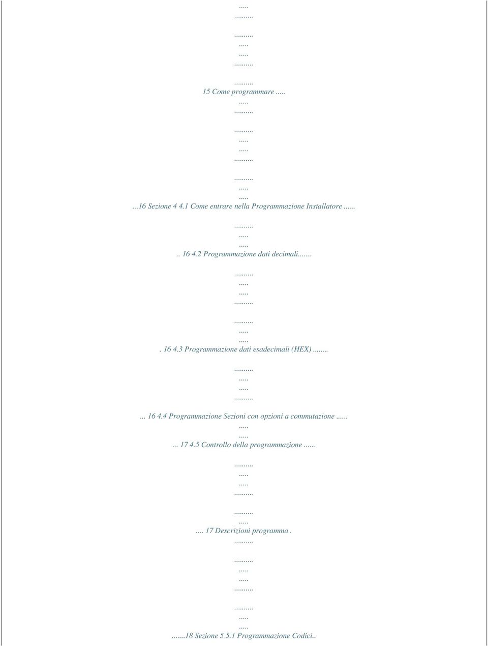 ..... 16 4.4 Programmazione Sezioni con opzioni a commutazione.... 17 4.