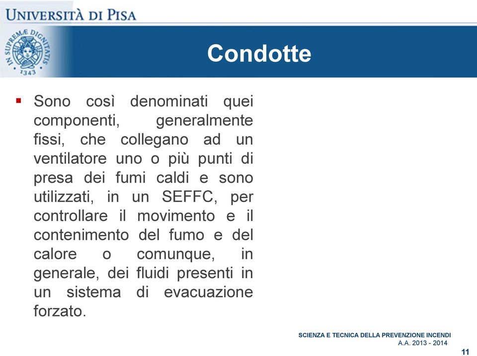 SEFFC, per controllare il movimento e il contenimento del fumo e del calore o