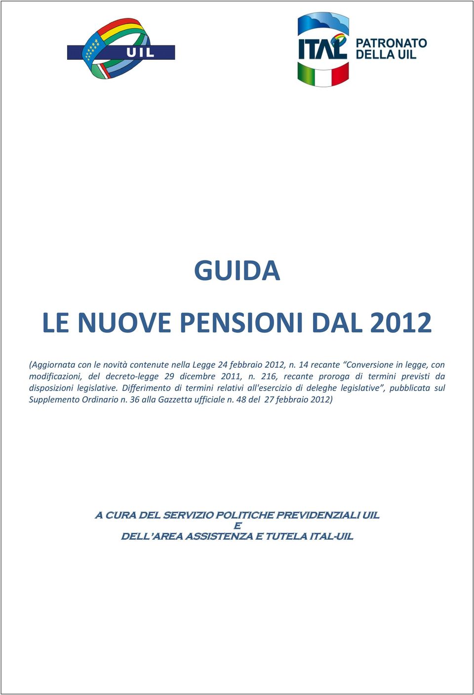 216, recante proroga di termini previsti da disposizioni legislative.