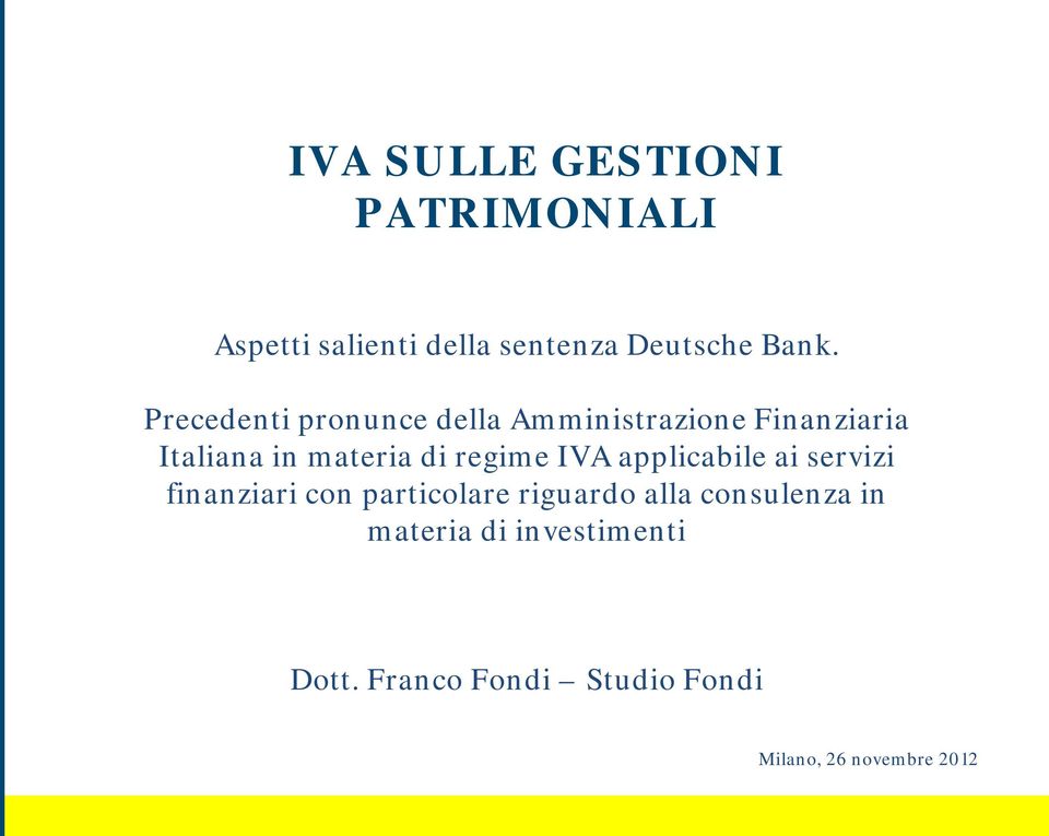 regime IVA applicabile ai servizi finanziari con particolare riguardo alla