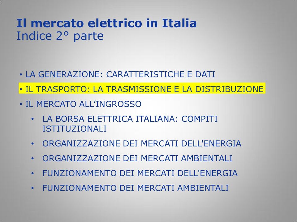 ITALIANA: COMPITI ISTITUZIONALI ORGANIZZAZIONE DEI MERCATI DELL'ENERGIA