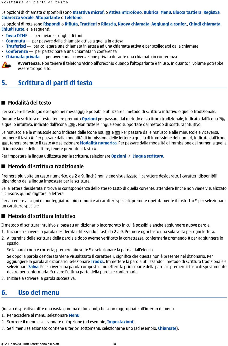 Le opzioni di rete sono Rispondi o Rifiuta, Trattieni o Rilascia, Nuova chiamata, Aggiungi a confer.