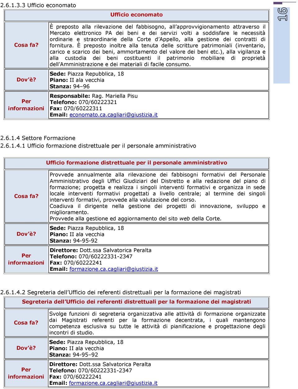 straordinarie della Corte d Appello, alla gestione dei contratti di fornitura.