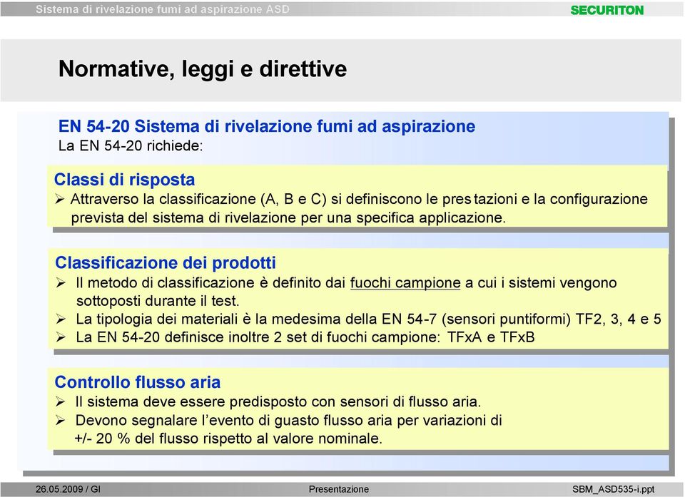 sistema sistema di di rivelazione rivelazione per per una una specifica specifica applicazione.