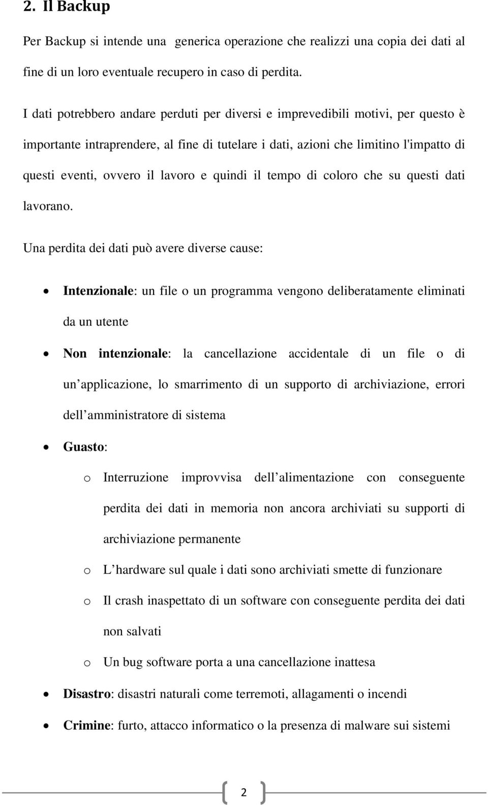 lavoro e quindi il tempo di coloro che su questi dati lavorano.