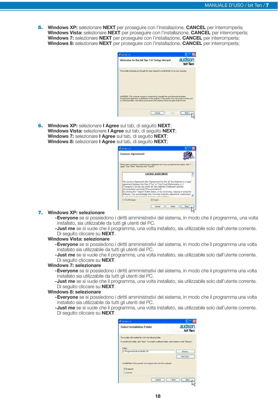 selezionare NEXT per proseguire con l installazione, CANCEL per interromperla; Windows 8: selezionare NEXT per proseguire con l installazione, CANCEL per interromperla; 6.