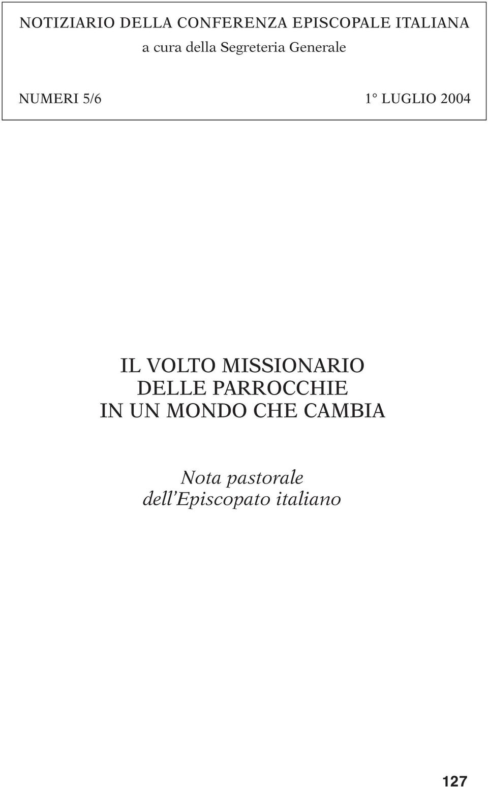 2004 IL VOLTO MISSIONARIO DELLE PARROCCHIE IN UN
