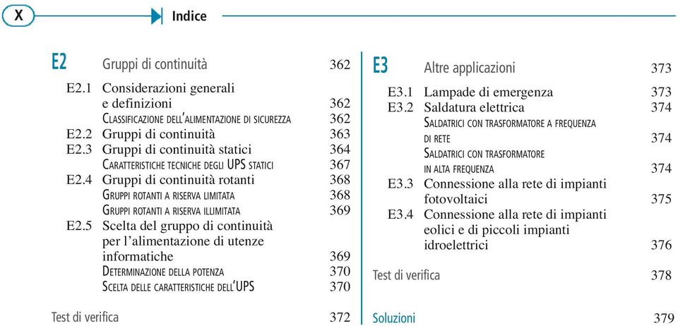 4 Gruppi di continuità rotanti 368 GRUPPI ROTANTI A RISERVA LIMITATA 368 GRUPPI ROTANTI A RISERVA ILLIMITATA 369 E2.