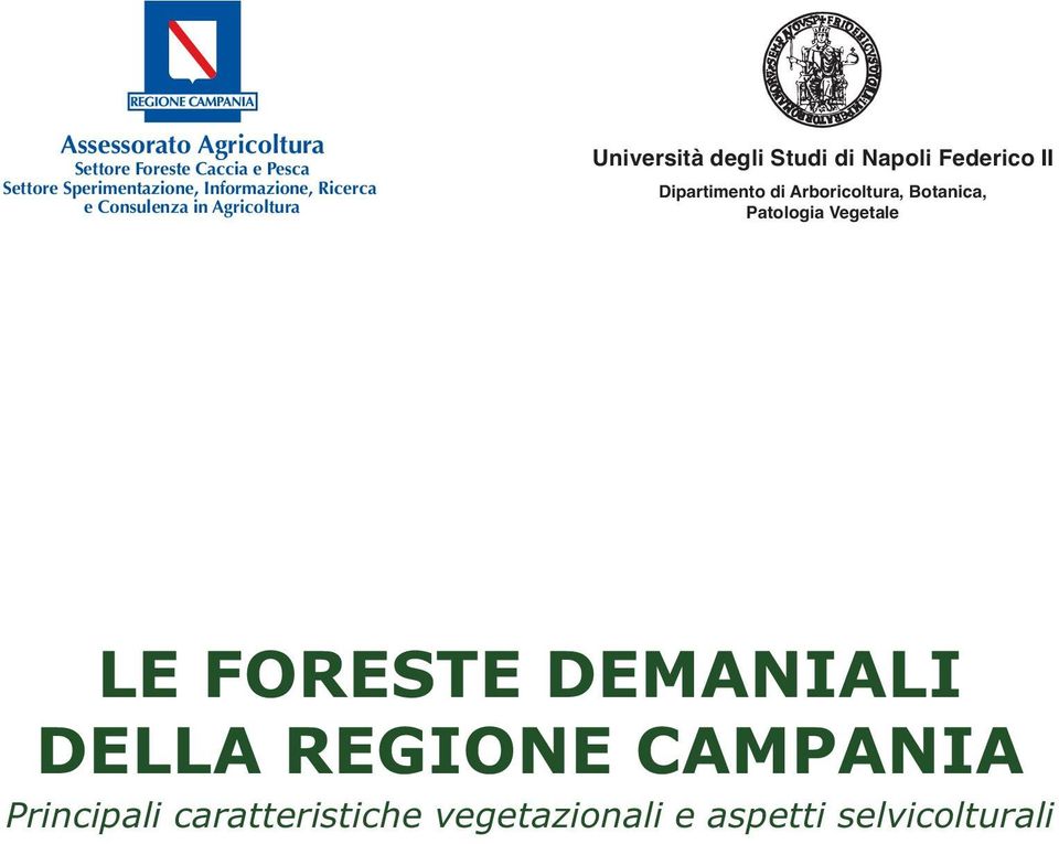 Federico II Dipartimento di Arboricoltura, Botanica, Patologia Vegetale LE FORESTE