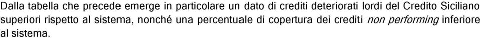 superiori rispetto al sistema, nonché una percentuale