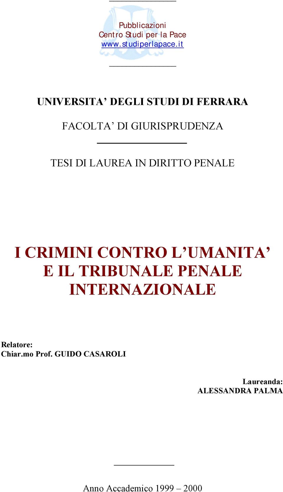 IN DIRITTO PENALE I CRIMINI CONTRO L UMANITA E IL TRIBUNALE PENALE