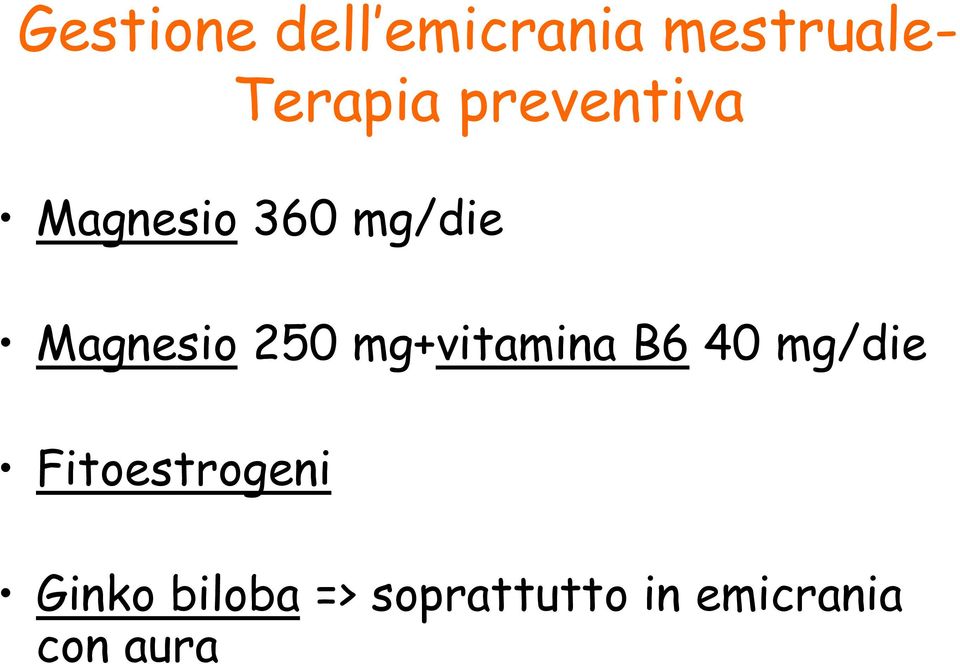 mg+vitamina B6 40 mg/die Fitoestrogeni