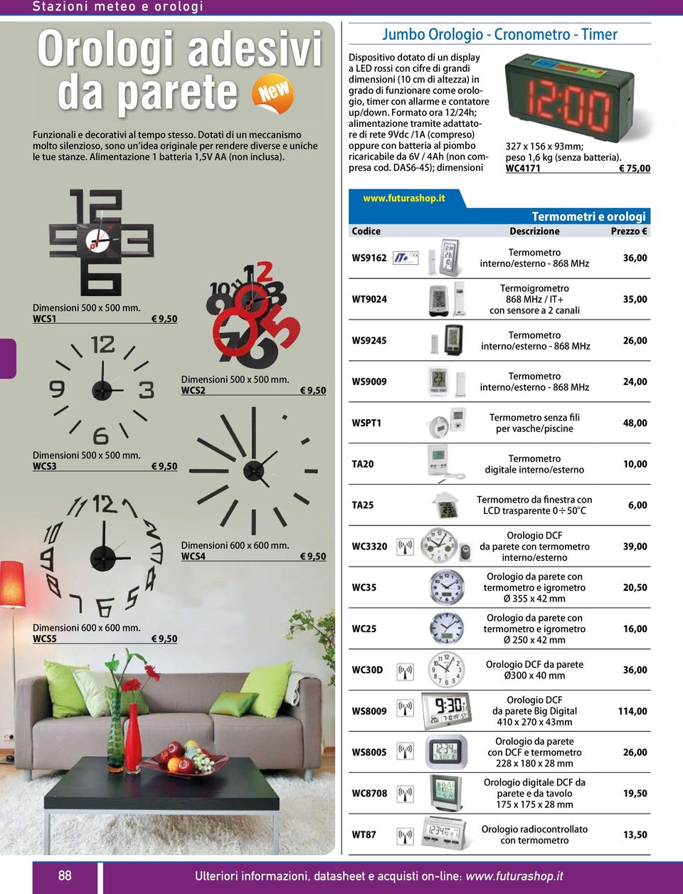 Jumbo Orologio - Cronometro - Timer Dispositivo dotato di un display a LED rossi con cifre di grandi dimensioni (10 cm di altezza) in grado di funzionare come orologio, timer con allarme e contatore