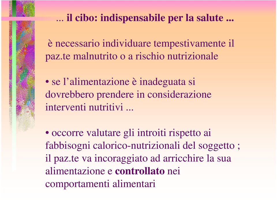 considerazione interventi nutritivi.