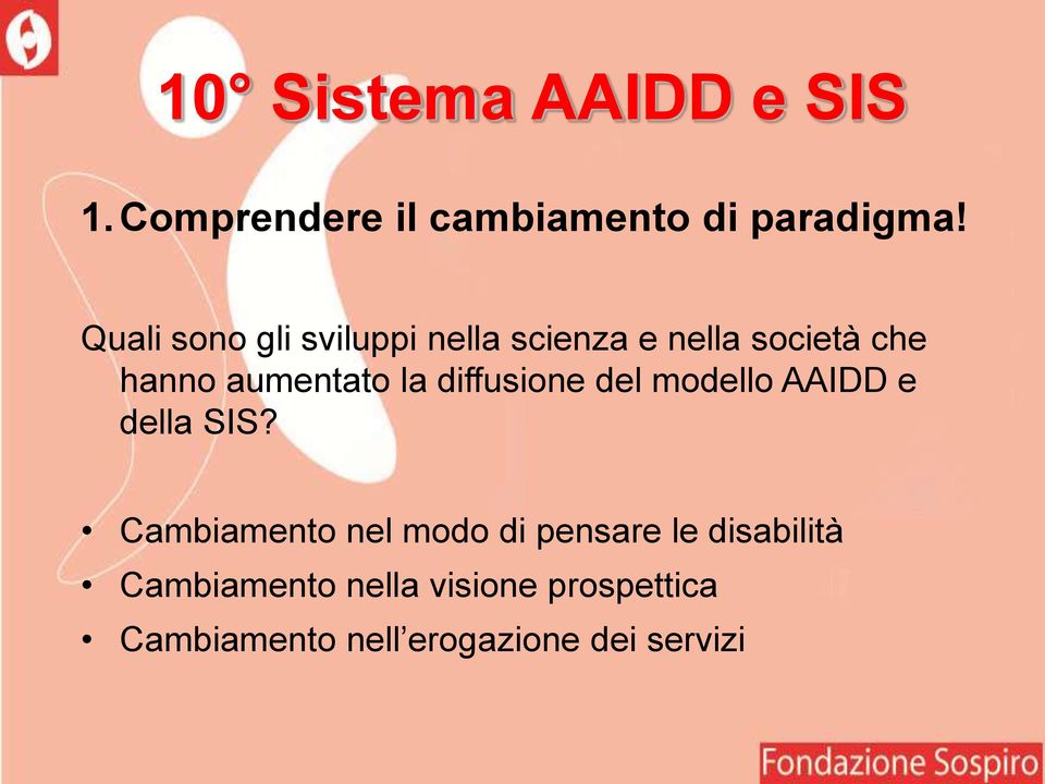 diffusione del modello AAIDD e della SIS?