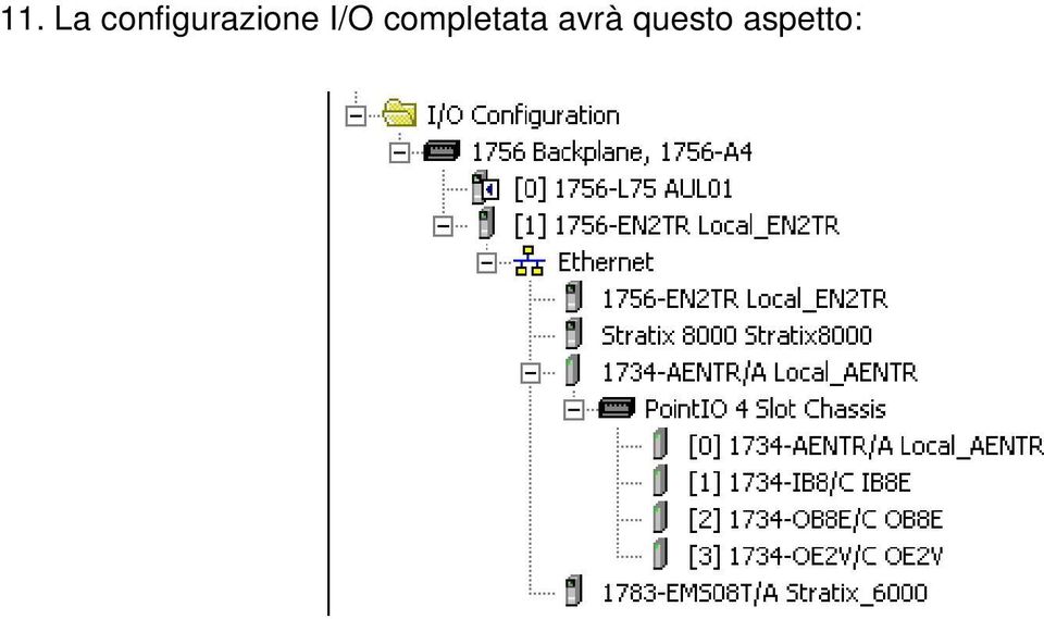 Navigare alla scheda di comunicazione con indirizzo IP 172.16.<stazione>.2. Espanderla e selezionare il controllore.