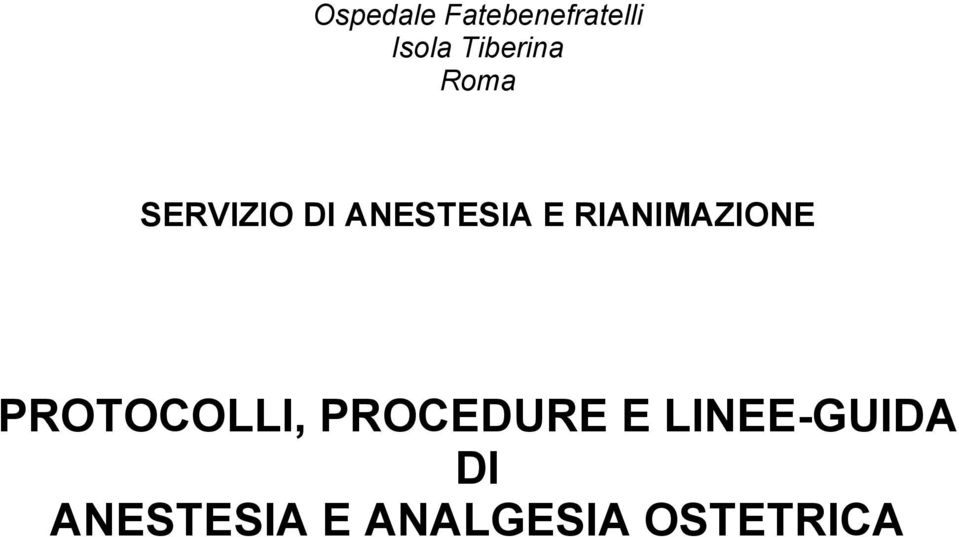 RIANIMAZIONE PROTOCOLLI, PROCEDURE E