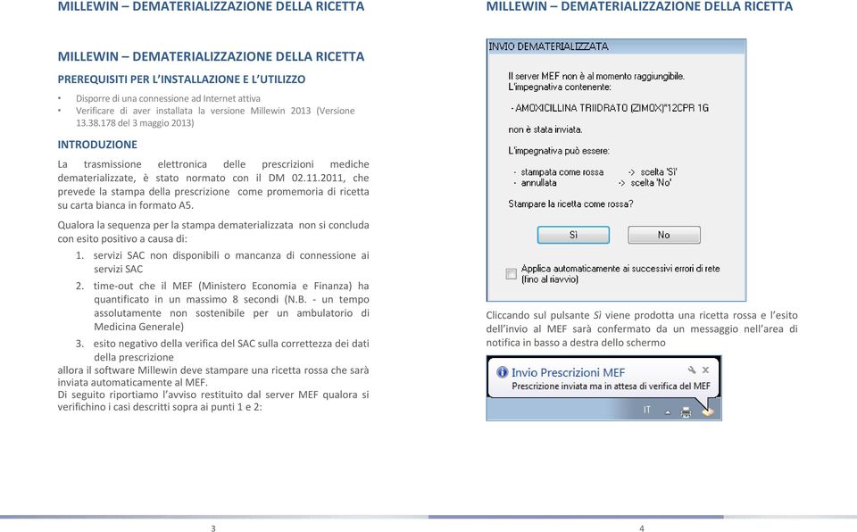 2011, che prevede la stampa della prescrizione come promemoria di ricetta su carta bianca in formato A5.