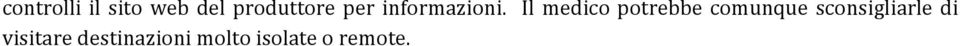 Il medico potrebbe comunque