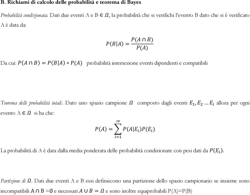 dipendenti e compatibili Teorema delle probabilità totali.