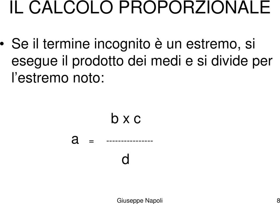 prodotto dei medi e si divide per l