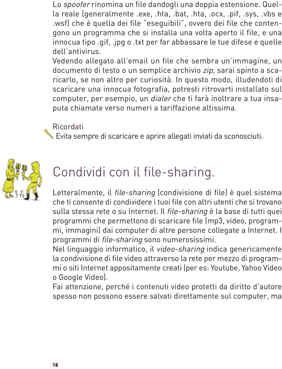 txt per far abbassare le tue difese e quelle dell antivirus.