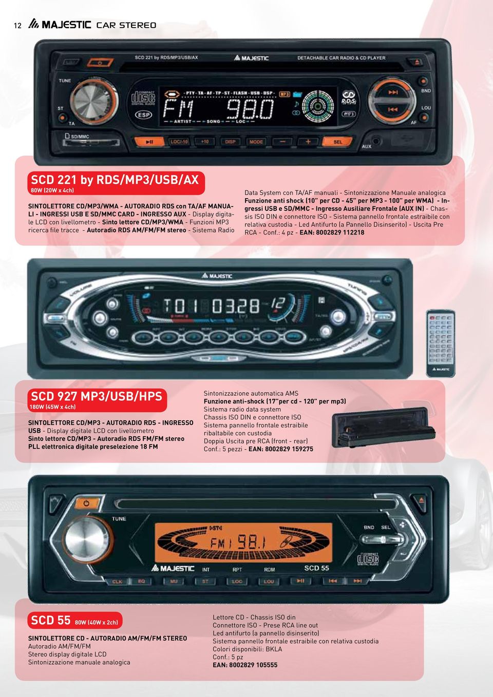 per CD - 45 per MP3-100 per WMA) - Ingressi USB e SD/MMC - Ingresso Ausiliare Frontale (AUX IN) - Chassis ISO DIN e connettore ISO - Sistema pannello frontale estraibile con relativa custodia - Led