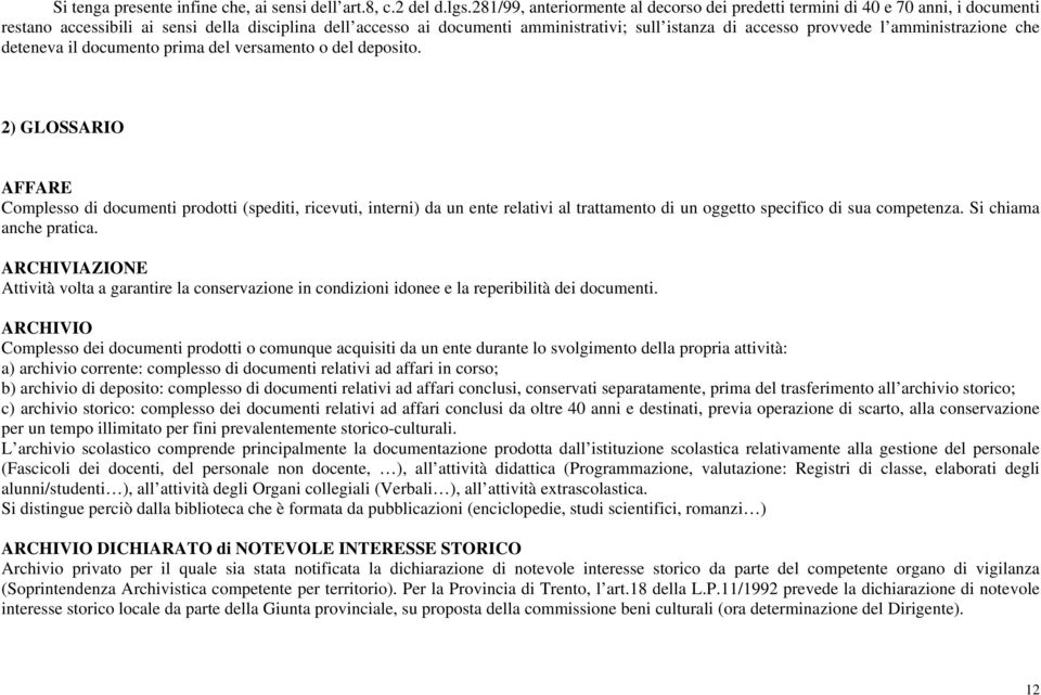 provvede l amministrazione che deteneva il documento prima del versamento o del deposito.