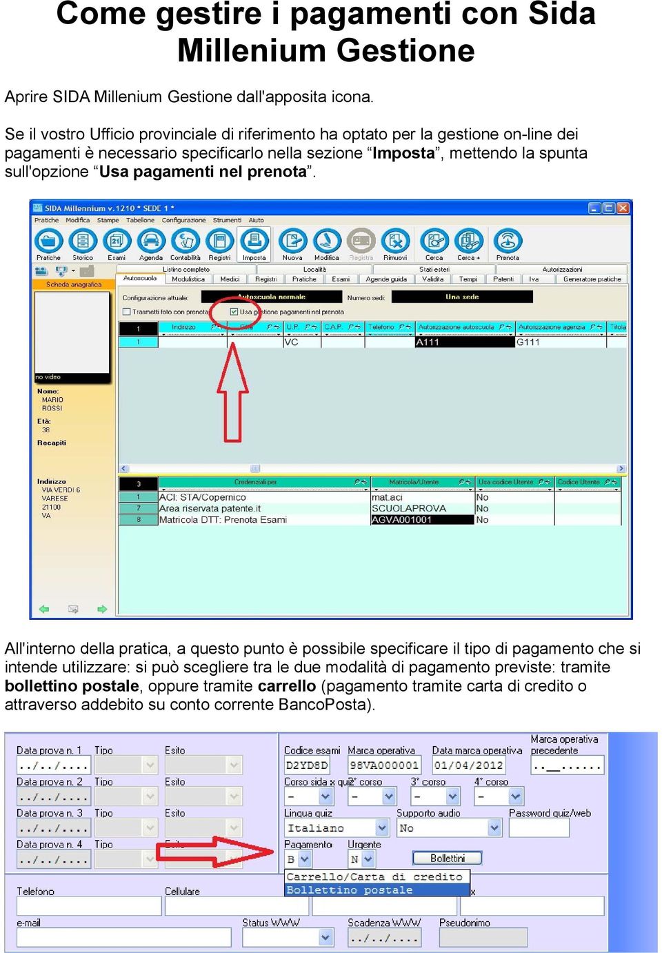 la spunta sull'opzione Usa pagamenti nel prenota.