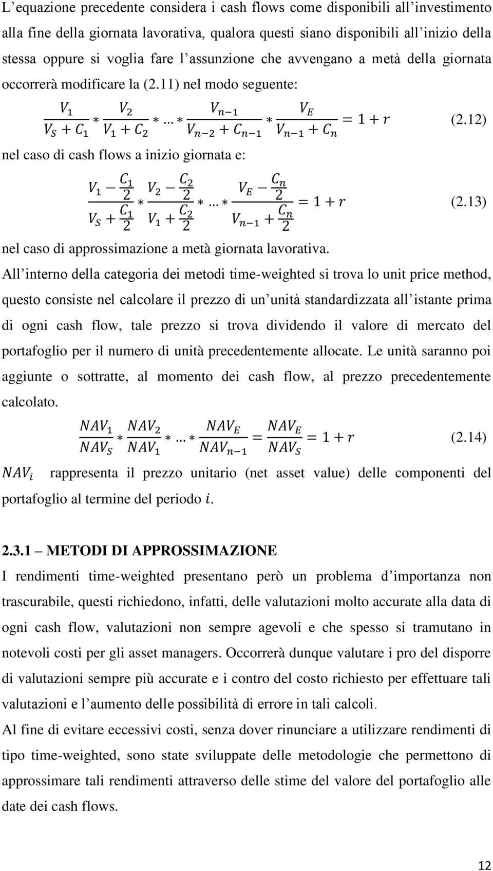 13) nel caso di approssimazione a metà giornata lavorativa.