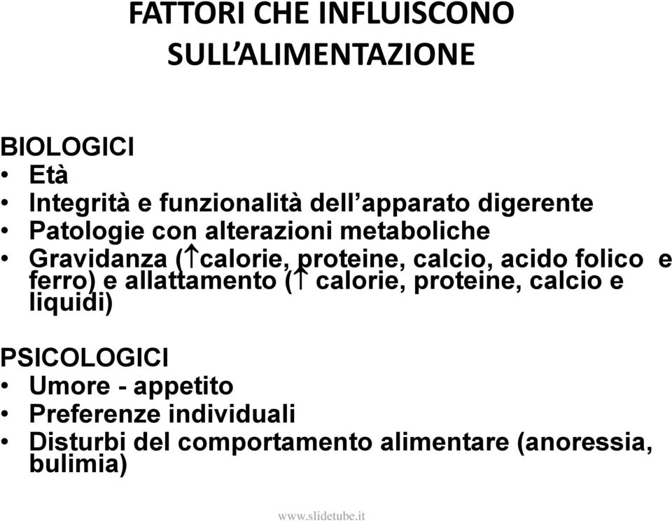 calcio, acido folico e ferro) e allattamento ( calorie, proteine, calcio e liquidi)