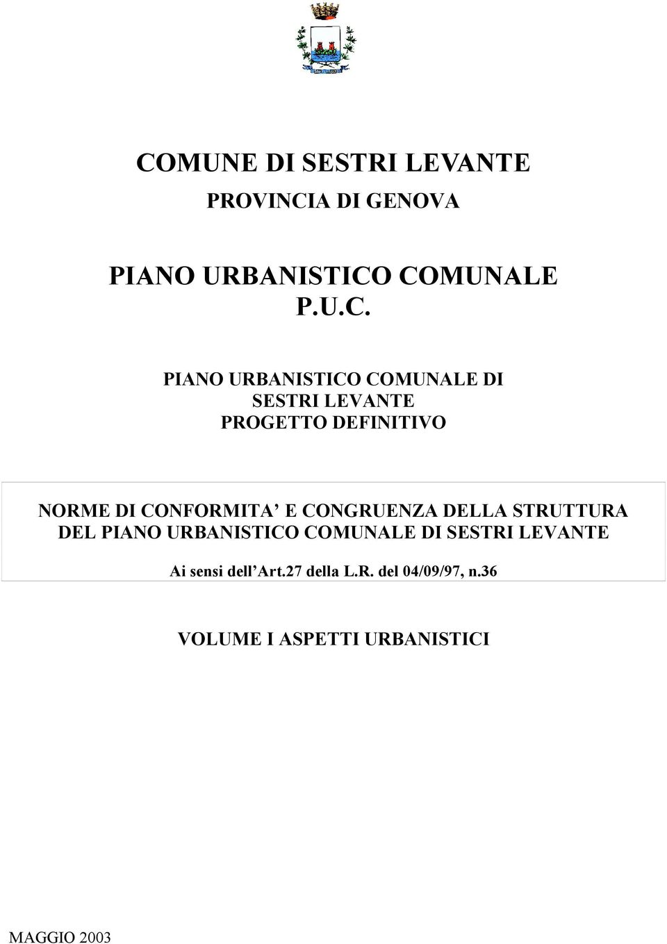 COMUNALE P.U.C. PIANO URBANISTICO COMUNALE DI SESTRI LEVANTE PROGETTO