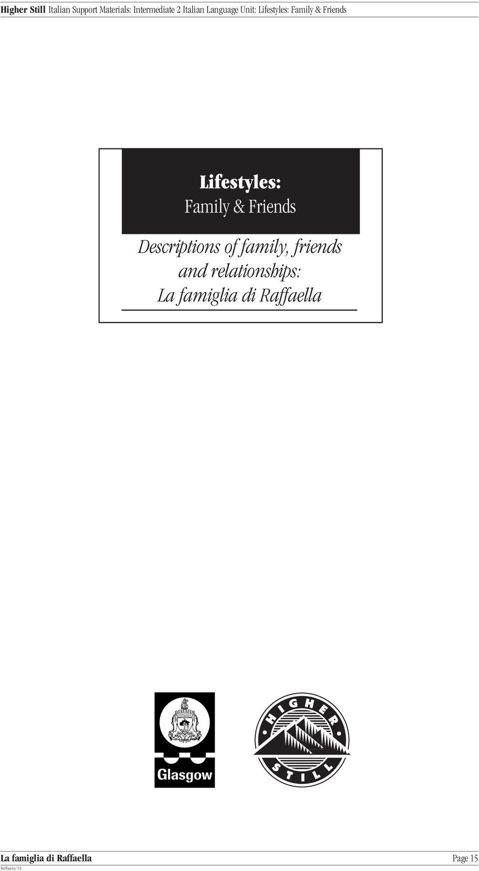 & Friends Descriptions of family, friends and relationships: La